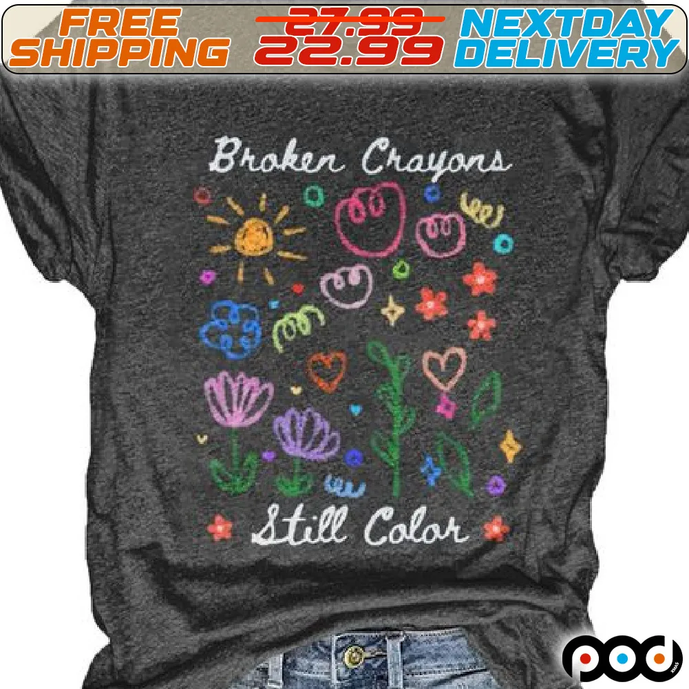 Flower Broken Crayons Still Color Shirt