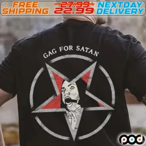Gag For Satan Shirt