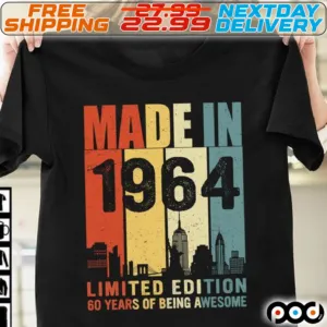 Made In 1964 Limited Edition 60 Years Of Being Awesome Shirt