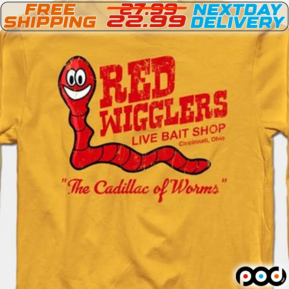Red Wigglers Live Bait Shop The Cadillac Of Worms Shirt