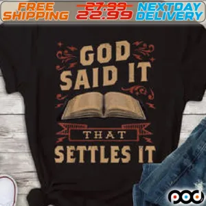 Book God Said It That Settles It Shirt