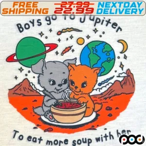 Cast Earth Boys Go To Jupiter To Eat More Soup With Her Shirt
