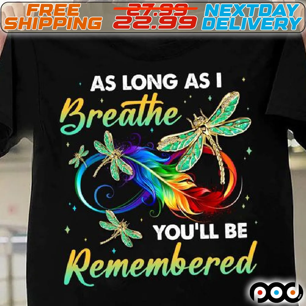 Dragonfly As Long As I Breathe You'll Be Remembered
