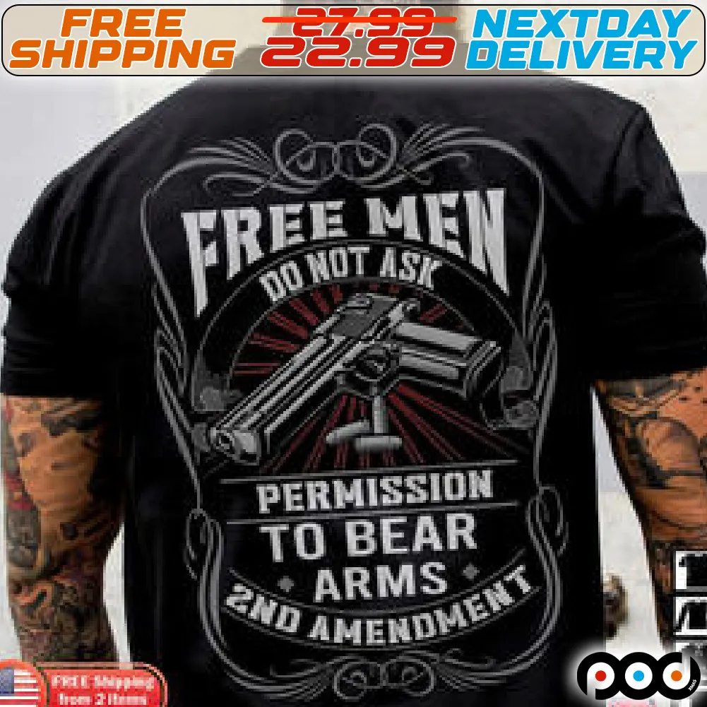 Free Men Do Not Ask Permission To Bear Arms 2nd Amendment Shirt