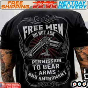 Free Men Do Not Ask Permission To Bear Arms 2nd Amendment Shirt