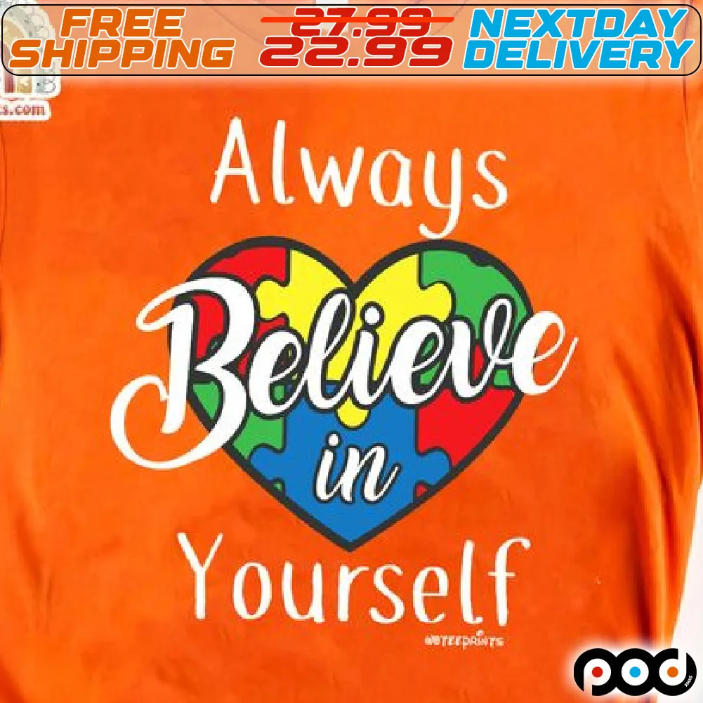 Heart Always Believe In Yourdelf LGBT Shirt