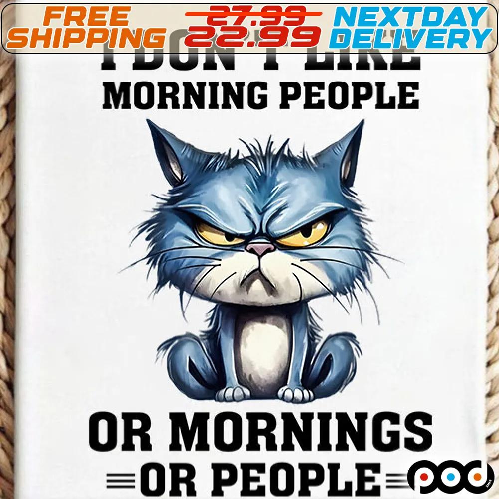 I Don’t Like Morning People Or Mornings Or People Coffee Cat Shirt