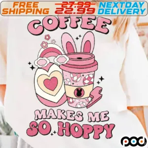 Coffee Makes Me So Hoppy Easter Day Shirt