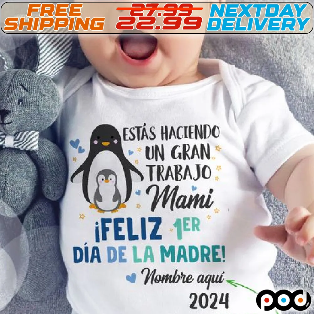 Custom Year Penguin Estas Haciendo Un Gran Traba Jo Mami Ifaliz Birtday Shirt