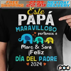 Custpm Kids Name Elephant Este Papa Maravilloso Pertence A Marc And Sara Ifeliz Dia Del Padre Shirt