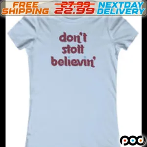 Do Not Stott Believin Shirt