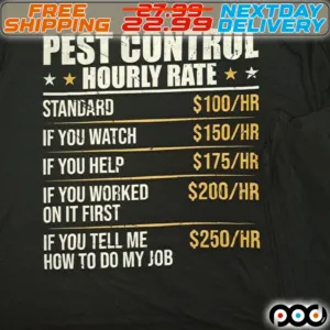 Pest Control Hourly Rate Shirt