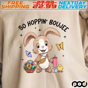 Rabbit So Hoppin Boujee Easter Shirt