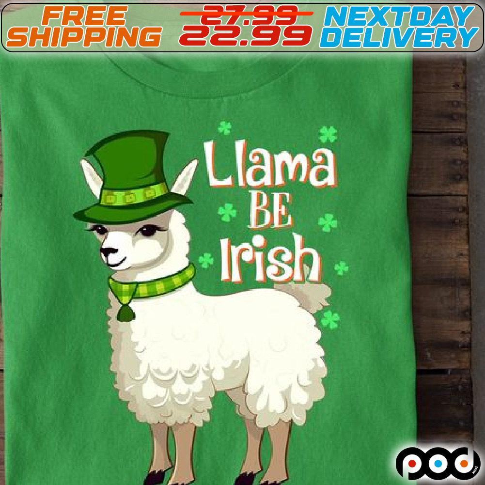 Sheep Llama Be Irish St Patrick Day Shirt