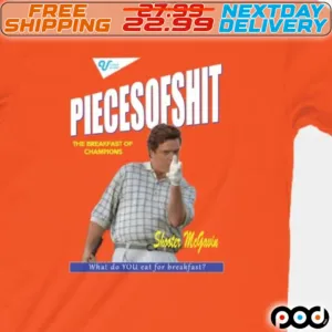 Shooter Mcgavin Piecesofshit The Breakfast Of Champions What Do You Eat For Breakfast