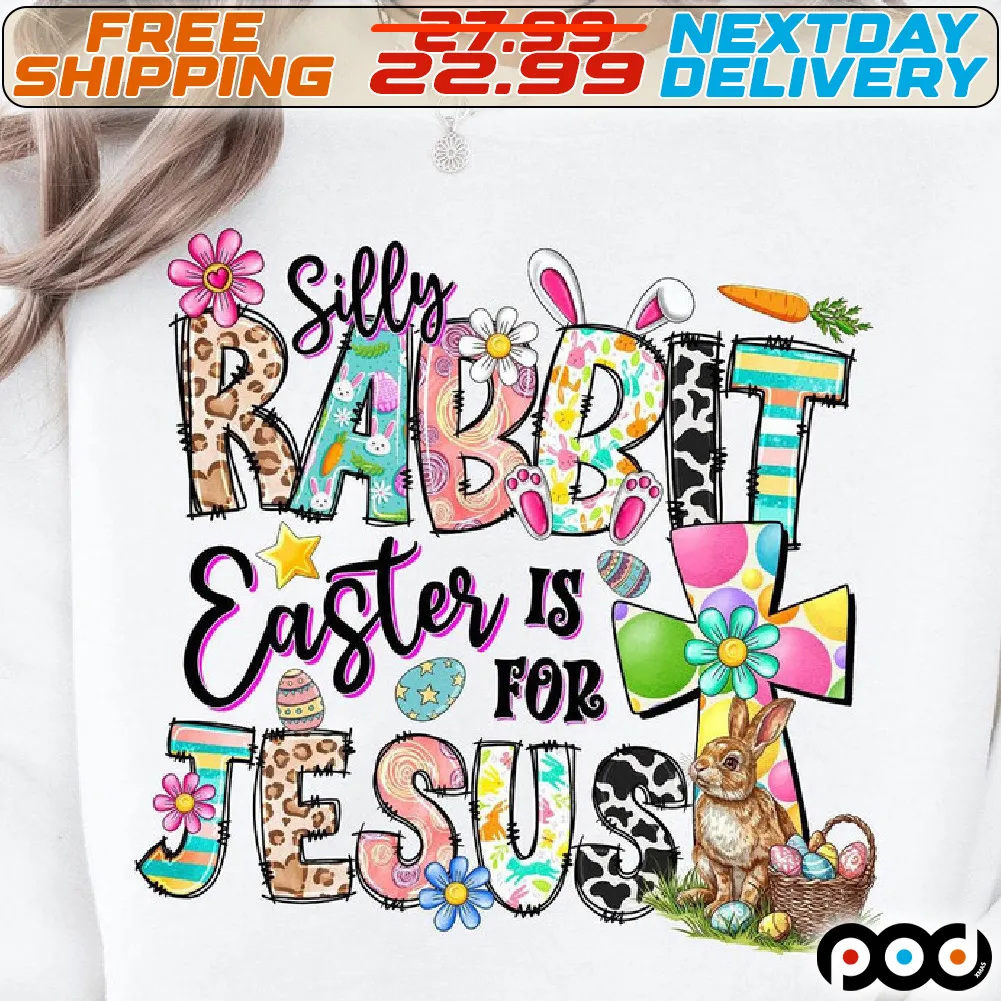 Silly Rabbit Easter Is For Jesus Cross Easter Day Shirt