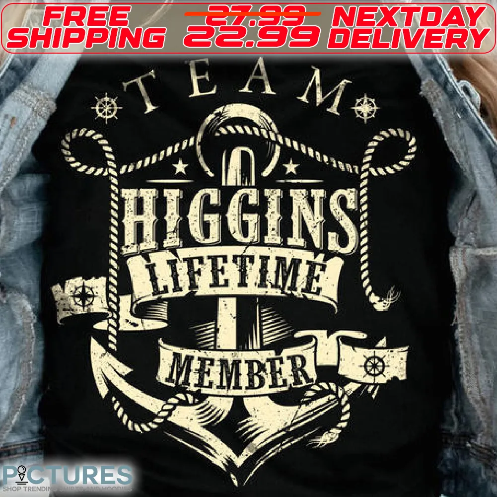 Anchor Team Higgins Lifetime Member Shirt