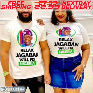 Tinubu Relax Jagaban Will Fix Nigeria Shirt