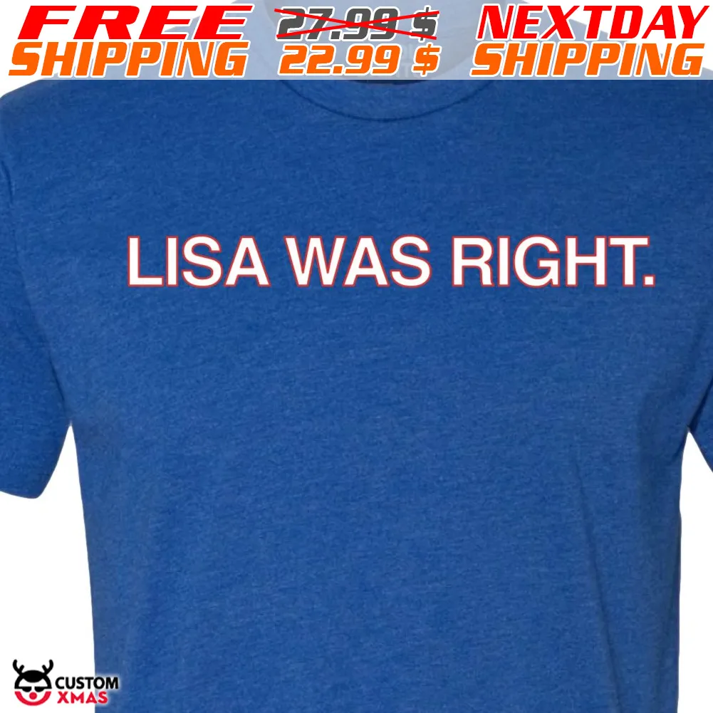 Lisa Was Right Shirt