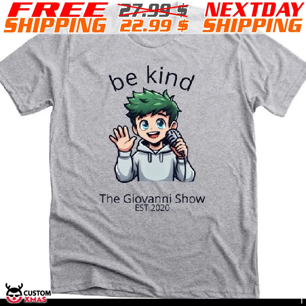 Be Kind The Giovanni Show Est 2020 Shirt