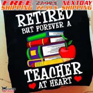 Books Apple Retired But Forever A Teacher At Heart Shirt