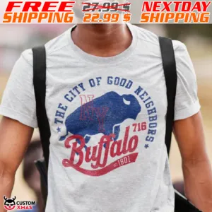 Buffalo NY The City Of Good Neighors Shirt
