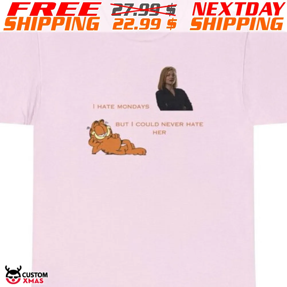 Garfield I Hate Mondays But I Could Never hate Her Shirt