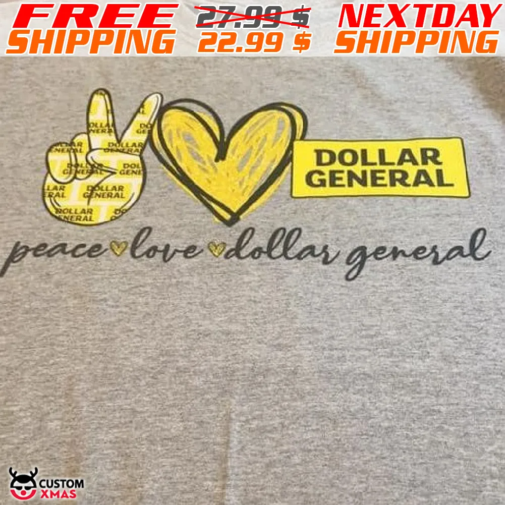 Heart Dollar General Peace Love Dollar General Shirt