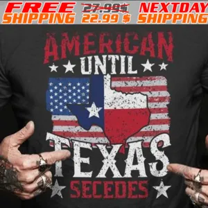 America Flag American Until Texas Secedes Shirt