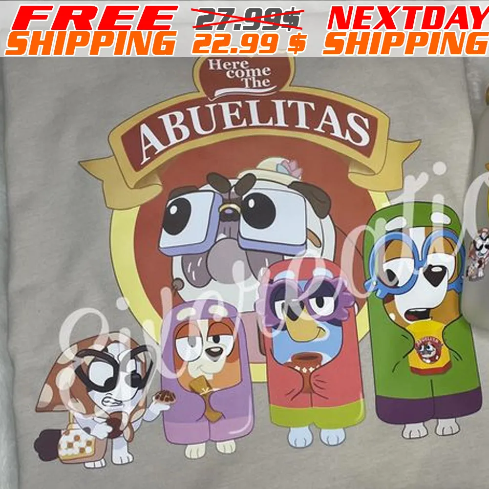 Bluey Here Come The Abuelitas Shirt