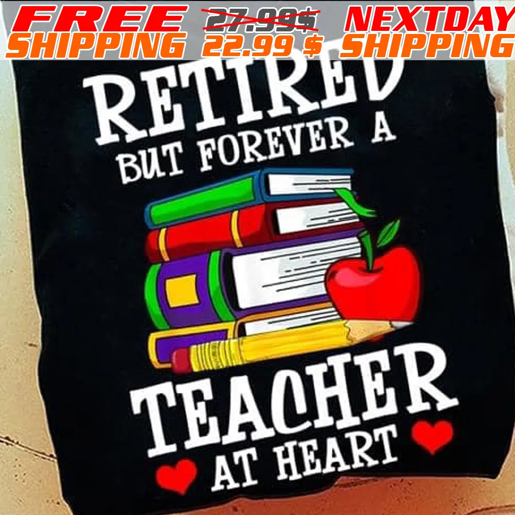 Books Apple Retired But Forever A Teacher At Heart Shirt