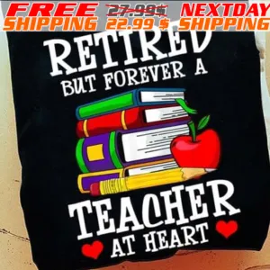 Books Apple Retired But Forever A Teacher At Heart Shirt