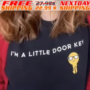 I Am A Little Door Key Shirt