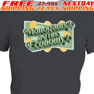 Money Monogamy In This Economy Shirt