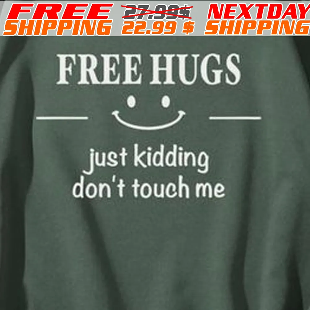 Smile Icon Free Hugs Just Kidding Do Not Touch Me Shirt
