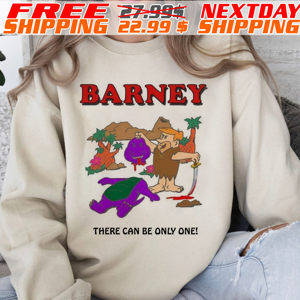 Stupid Caveman Barney There Can Be Only One Shirt