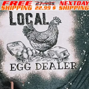 Chicken Local Egg Dealer Shirt