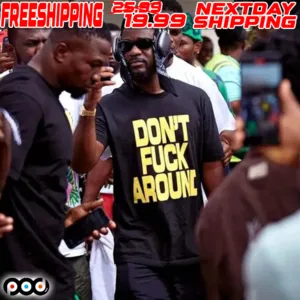 Don’t Fuck Around Shirt
