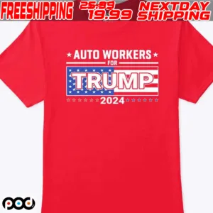 Auto Workers For Trump 2024 Shirt