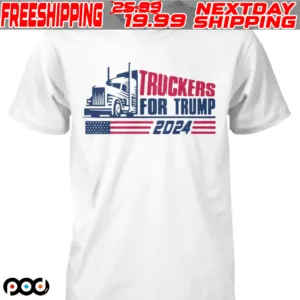 Truckers For Trump 2024 Shirt