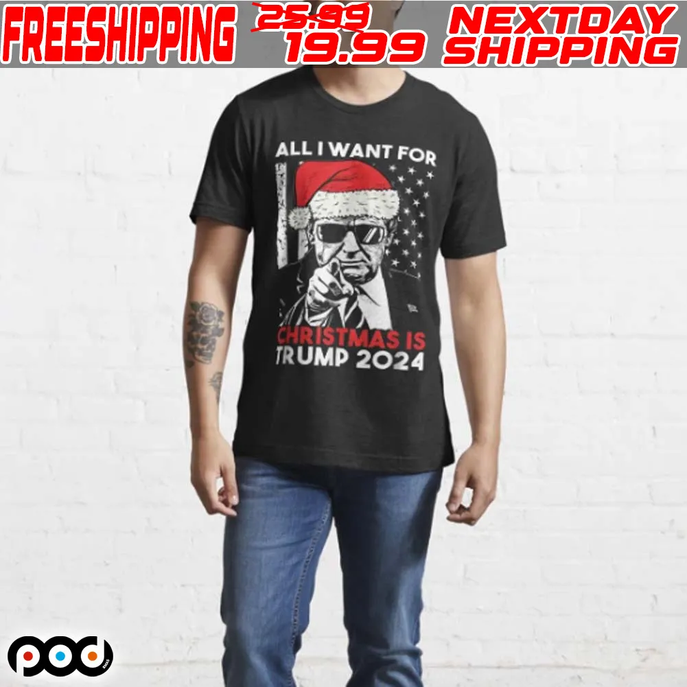 Santa Trump All I Want For Christmas Is Trump 2024 Shirt