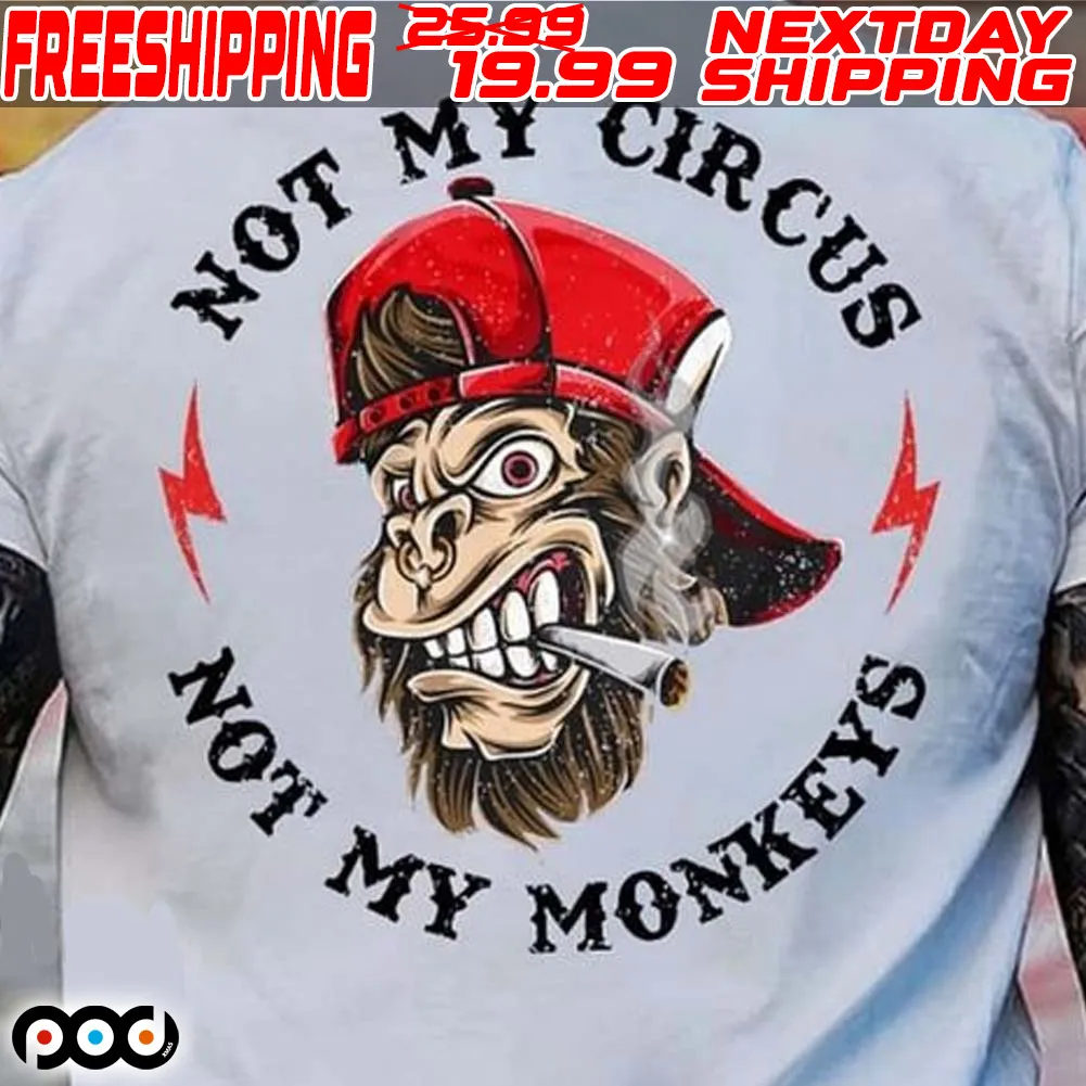 Not My Circus Not My Monkeys Shirt