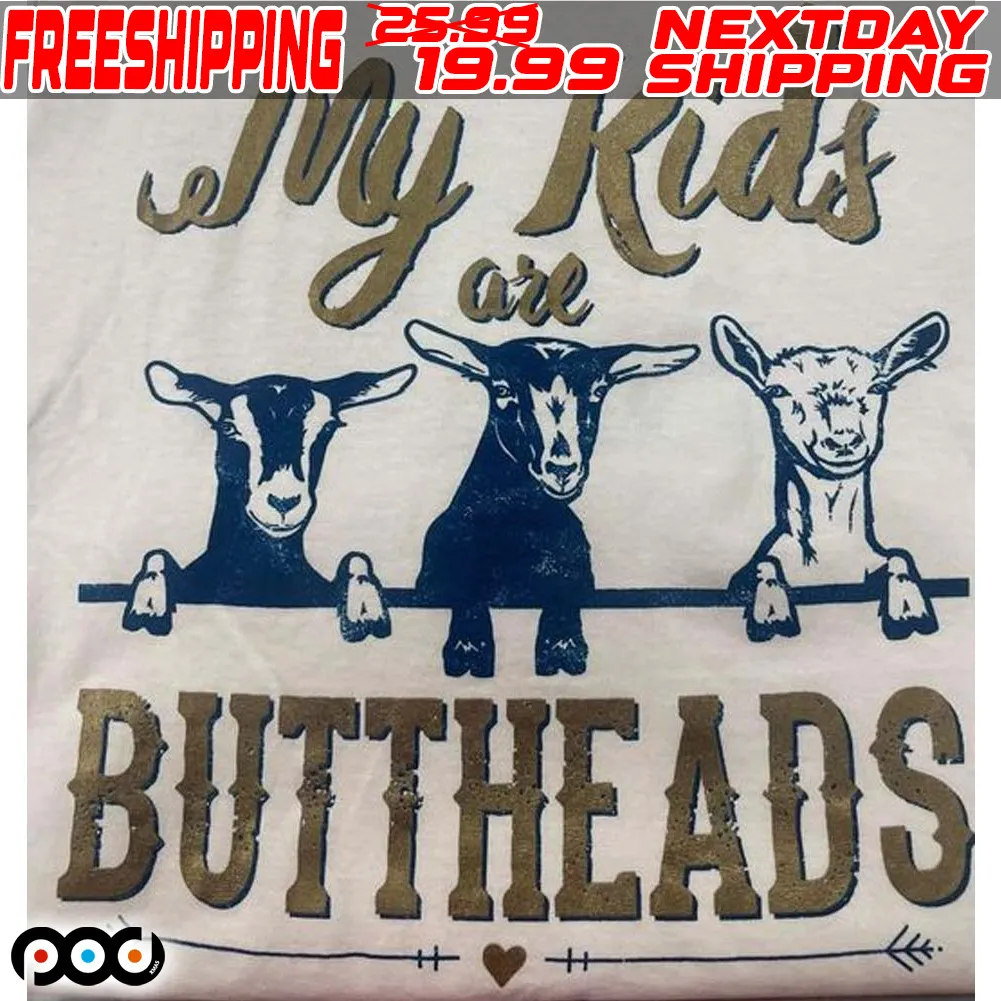 Goats My Kids Are Buttheads Shirt