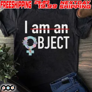 I am An Object Shirt