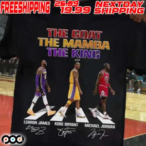 Lebron James Kobe Bryant Michael Jordan The Goat The Mamba The King Shirt