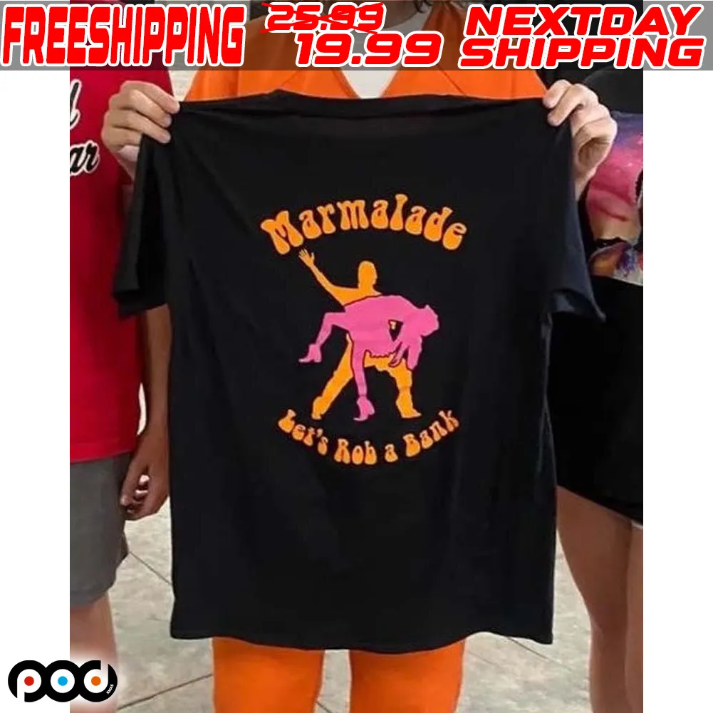 Marmalade Let’s Rob A Bank Shirt