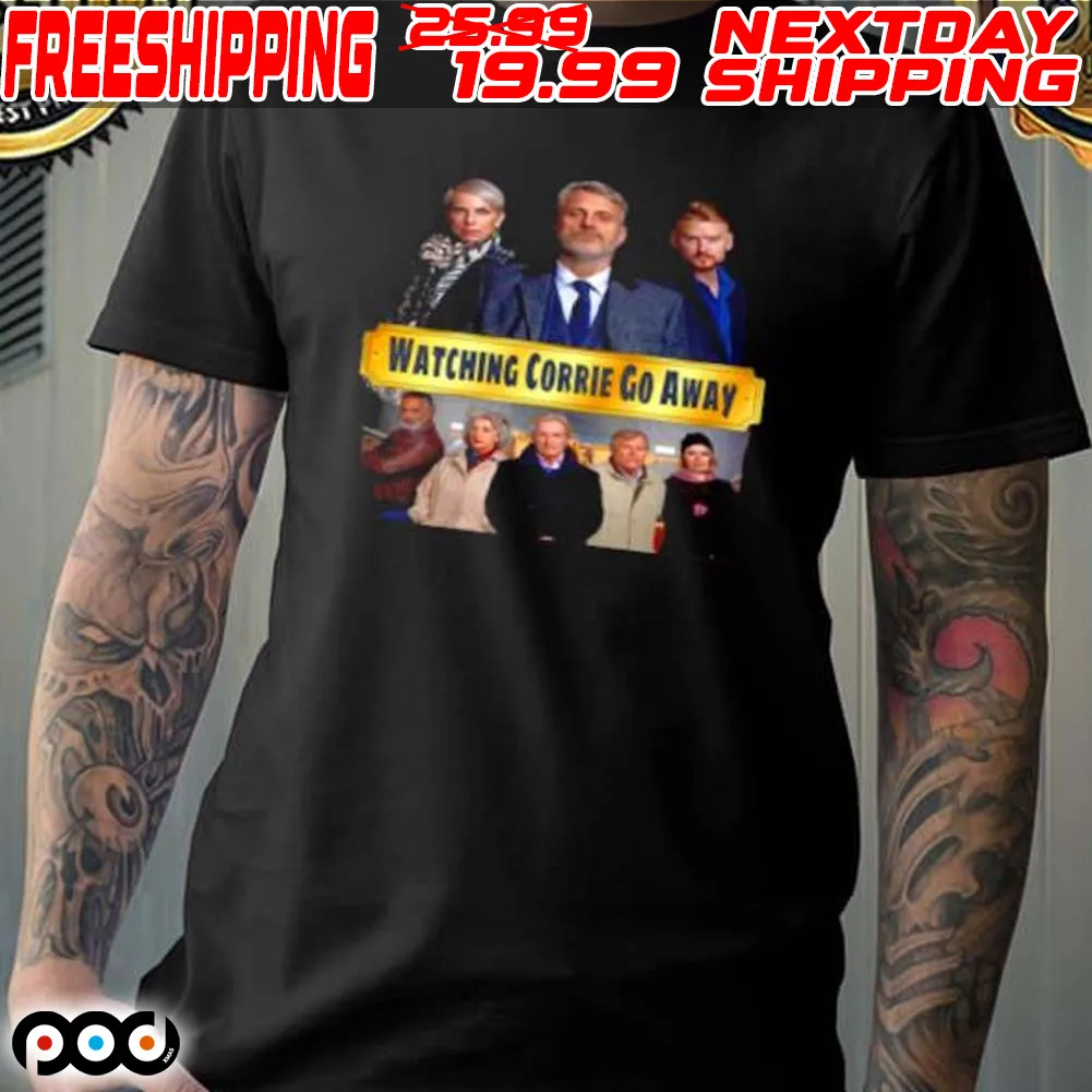 Watching Corrie Go Away Shirt