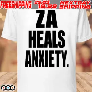 Za Heals Anxiety Shirt