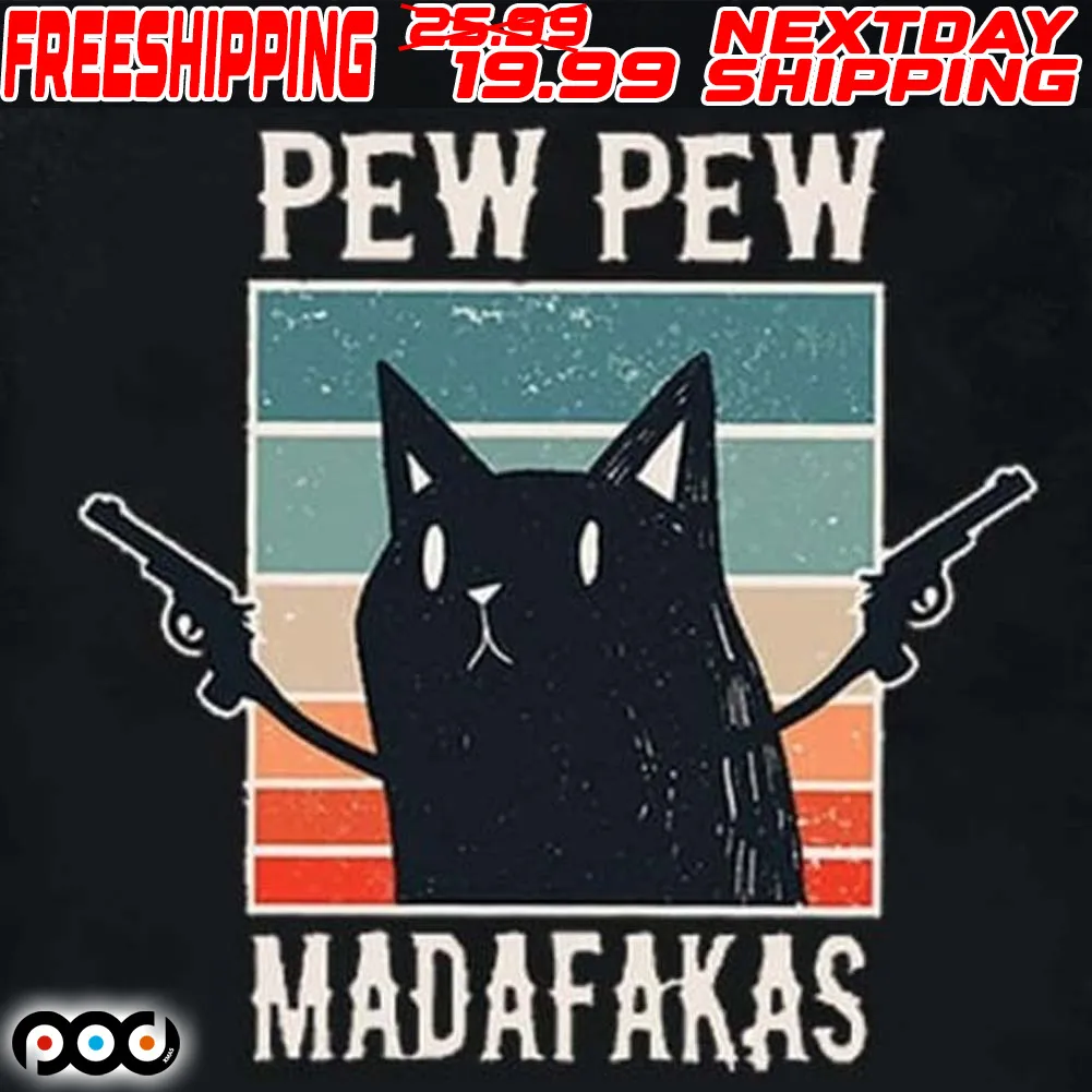 Pew Pew Madafakas Shirt