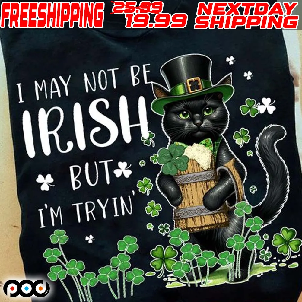 Cat Hug Beer Lucky I May Not Be Irish But I’m Tryin St Patrick's Day Shirt